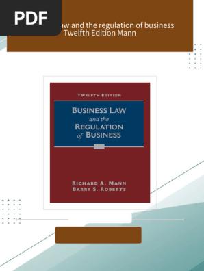 Business law <b>and</b> the regulation of business Twelfth Edition Mann ...